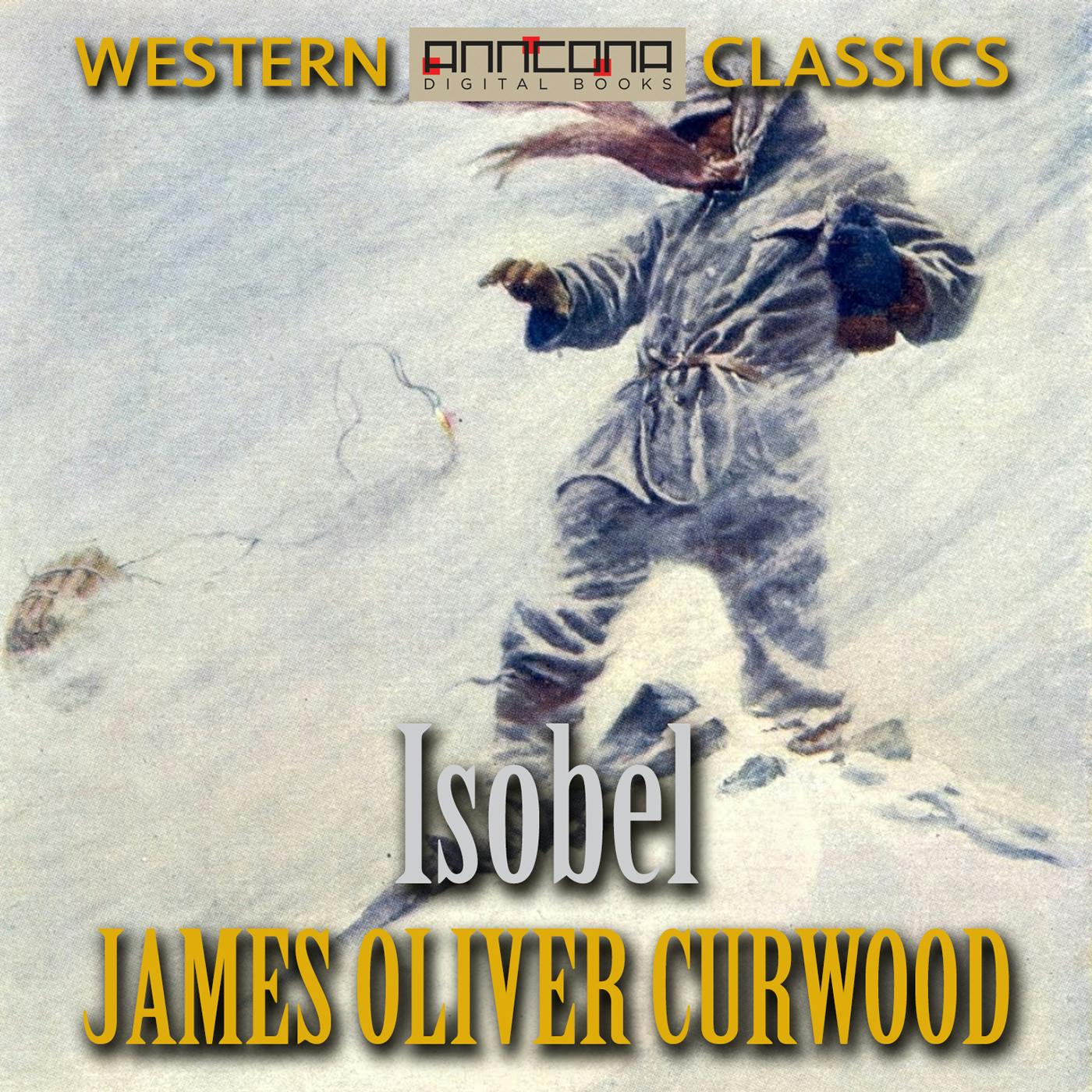 Isobel - James Oliver Curwood