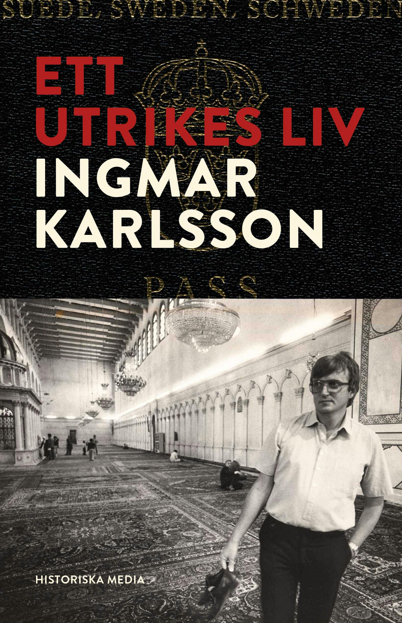 Ett utrikes liv - Ingmar Karlsson