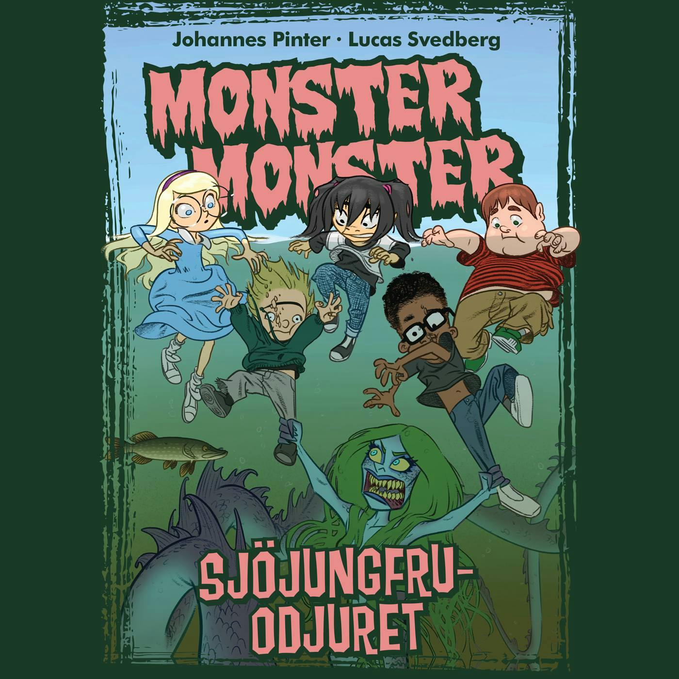Monster monster 6 Sjöjungfruodjuret - Johannes Pinter