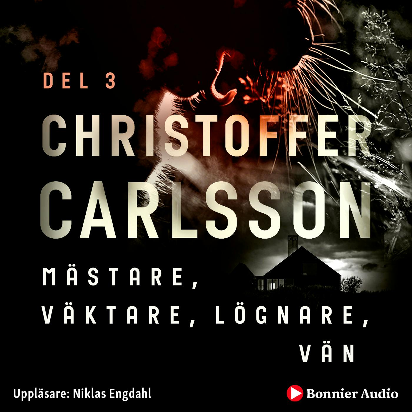 Mästare, väktare, lögnare, vän - Christoffer Carlsson