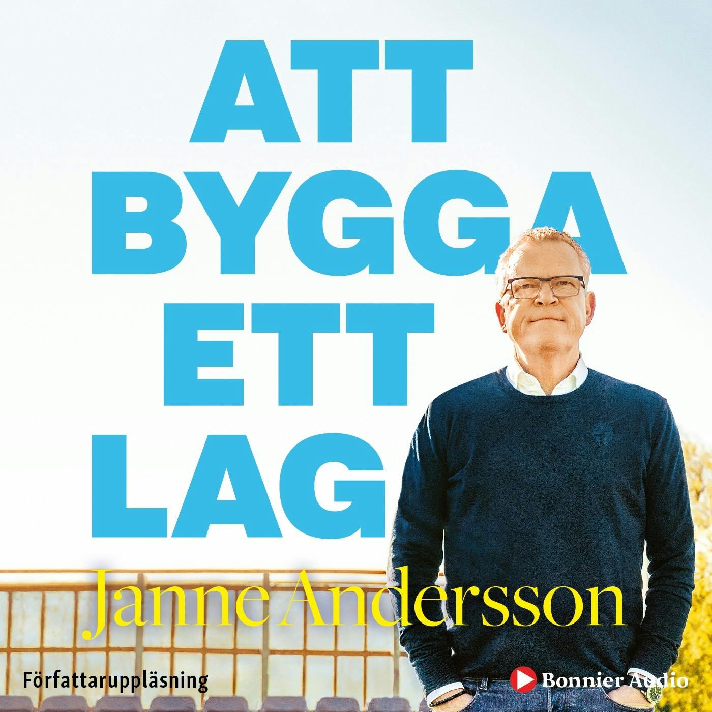 Att bygga ett lag - Henrik Johnsson, Janne Andersson