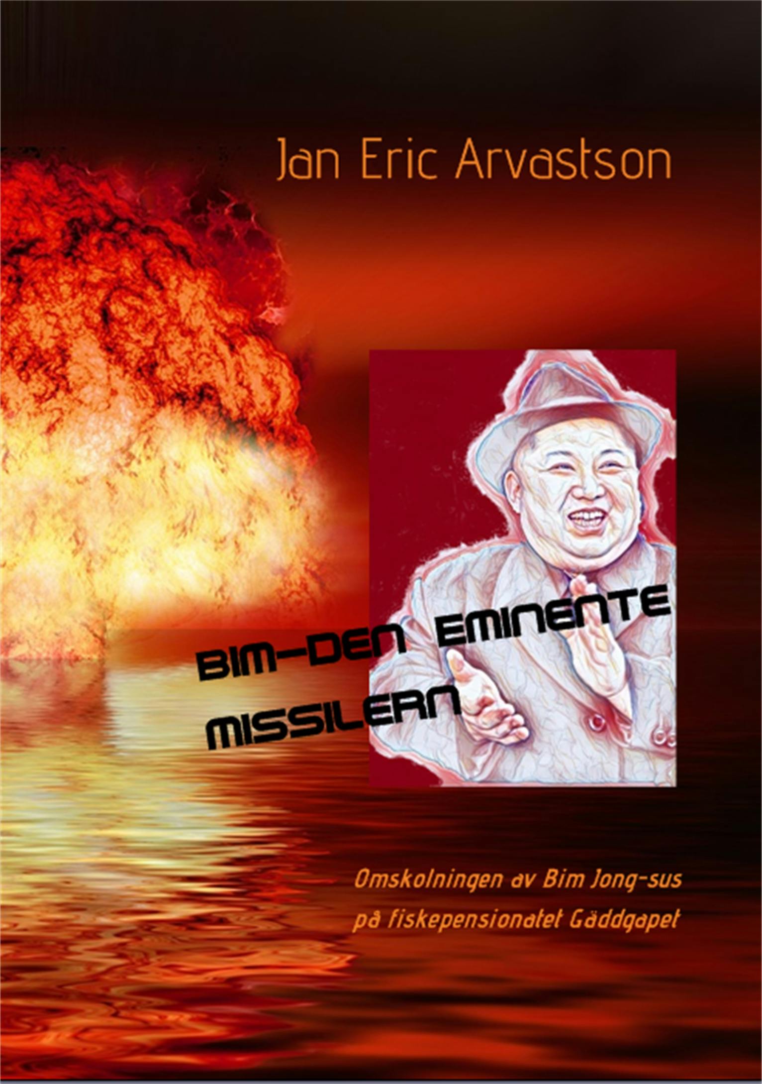 Bim-Den Eminente Missilern - Jan Eric Arvastson