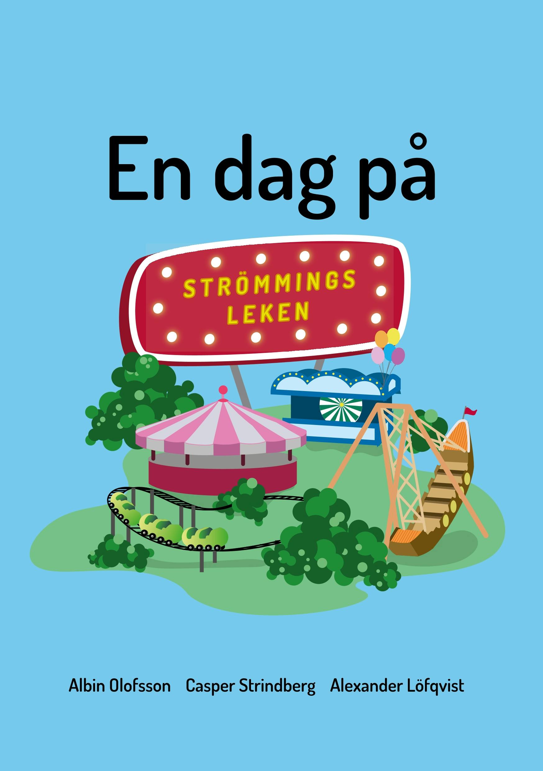 En dag på Strömmingsleken - Alexander Löfqvist, Albin Olofsson, Casper Strindberg