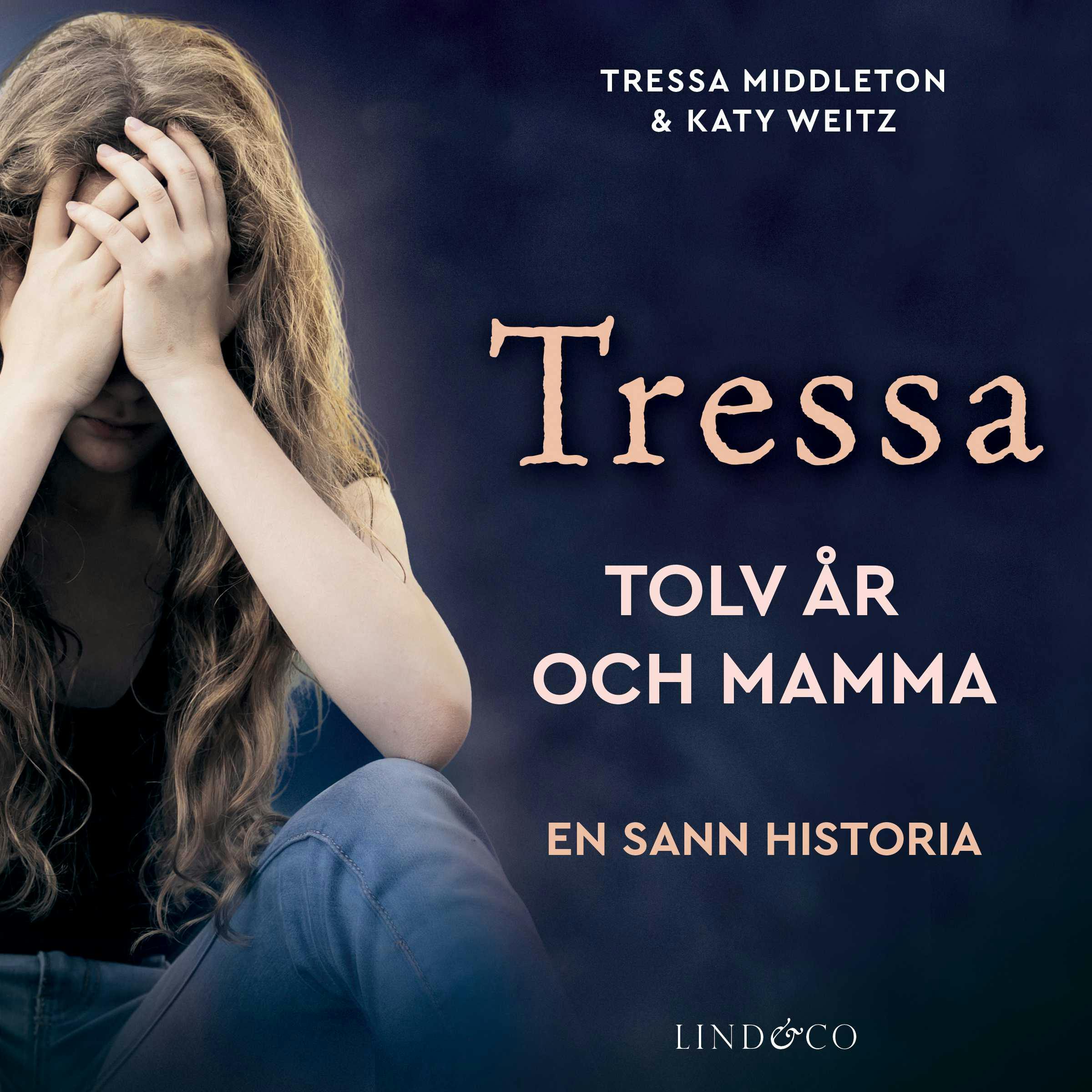 Tressa - Tolv år och mamma: En sann historia - undefined