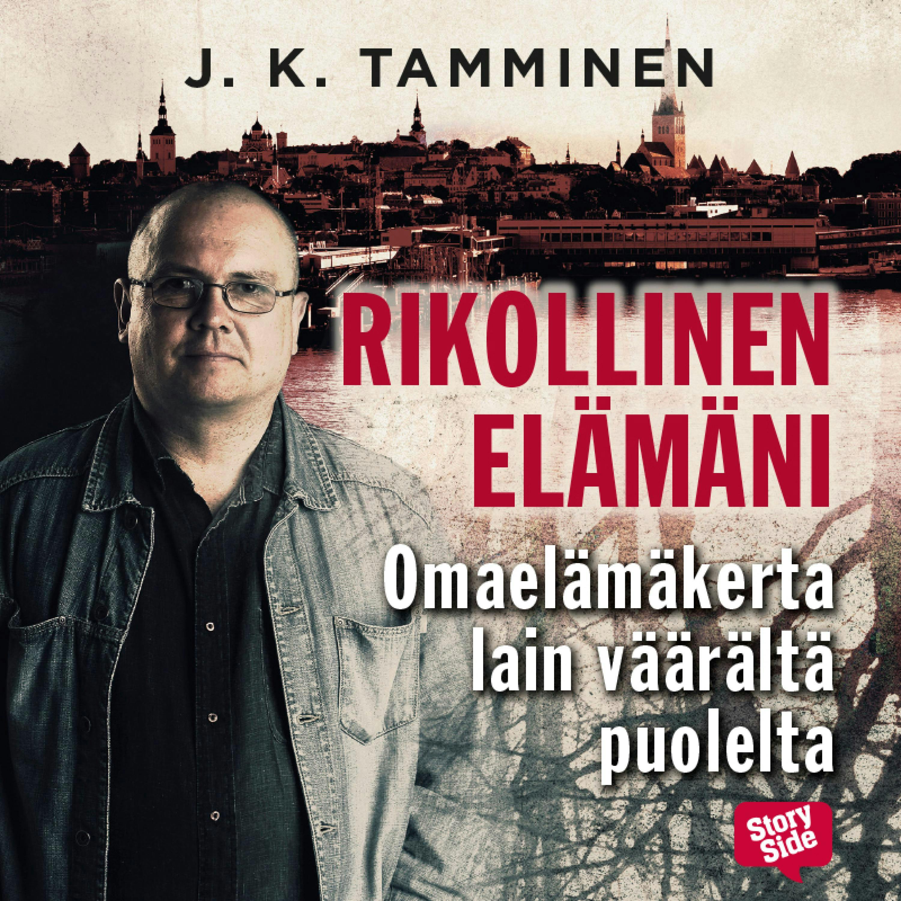 Rikollinen elämäni - J. K. Tamminen