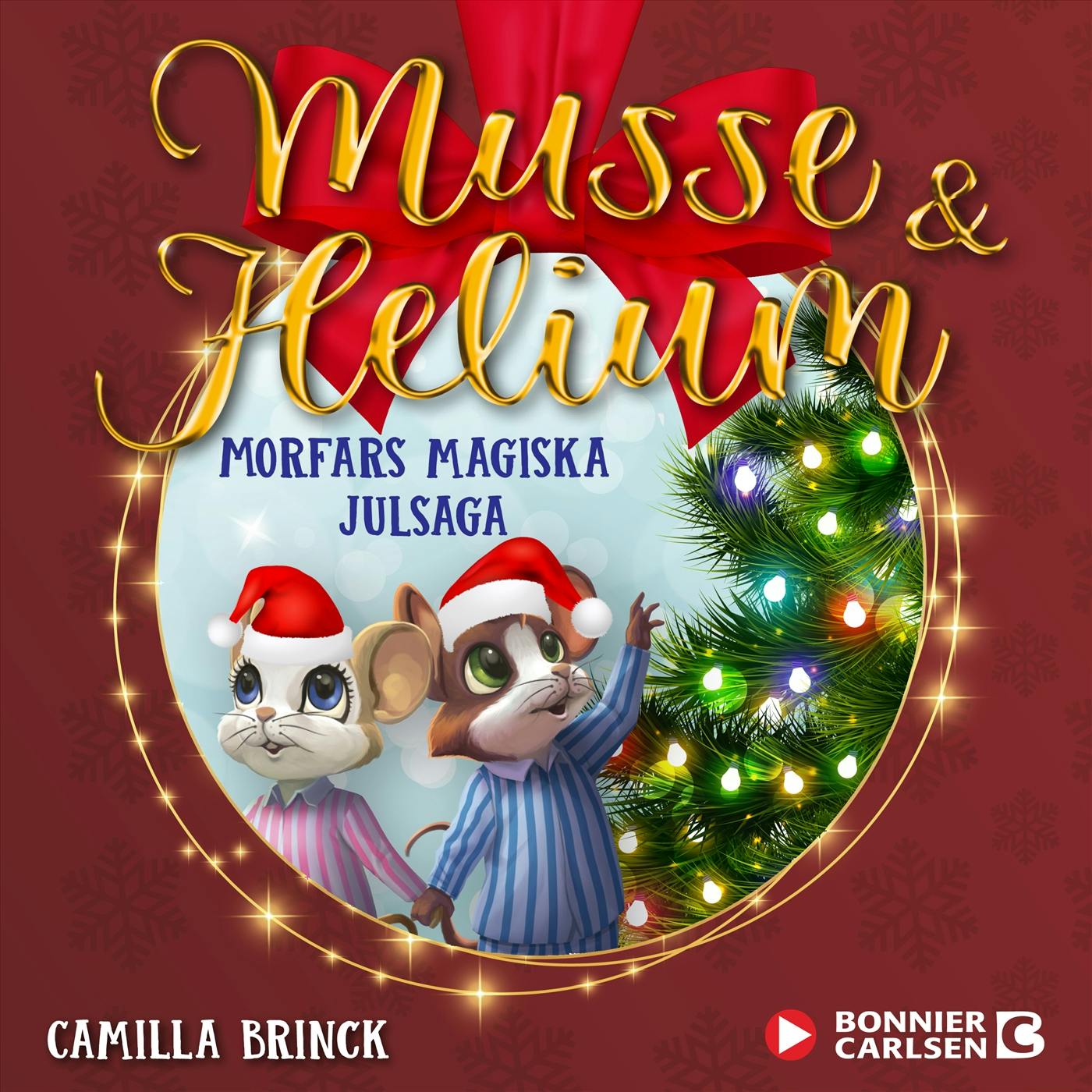 Jul med Musse & Helium. Morfars magiska julsaga - undefined