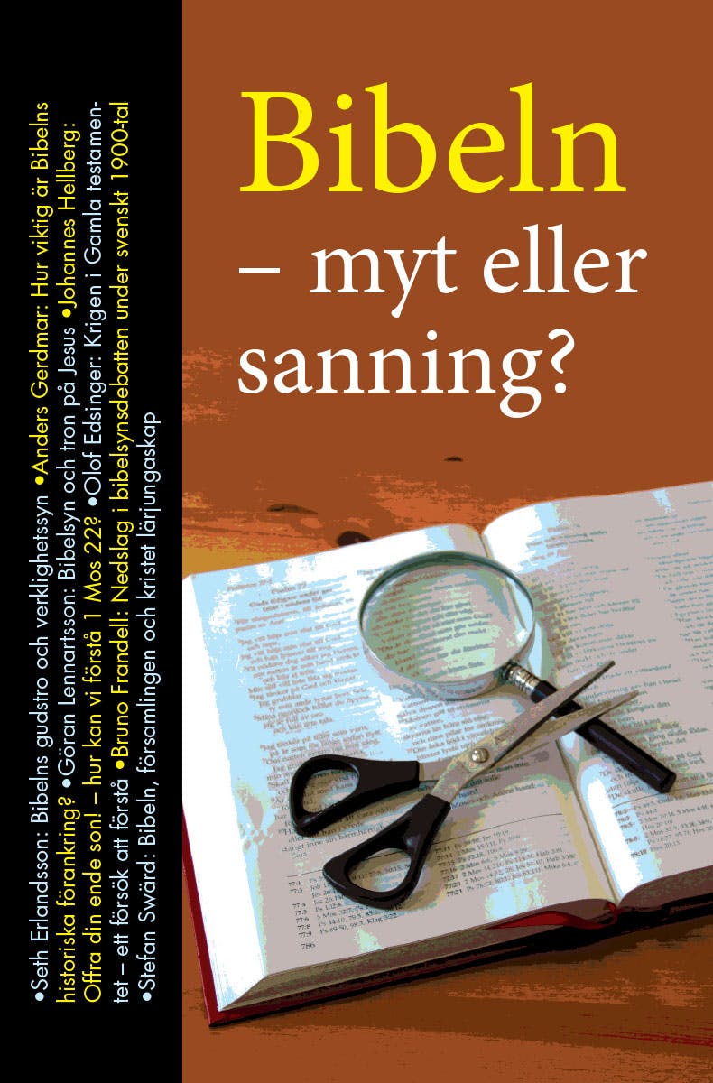 Bibeln - Myt eller sanning? - Seth Erlandsson, Anders Gerdmar, Olof Edsinger, Göran Lennartsson, Bruno Frandell, Johannes Hellberg, Stefan Swärd