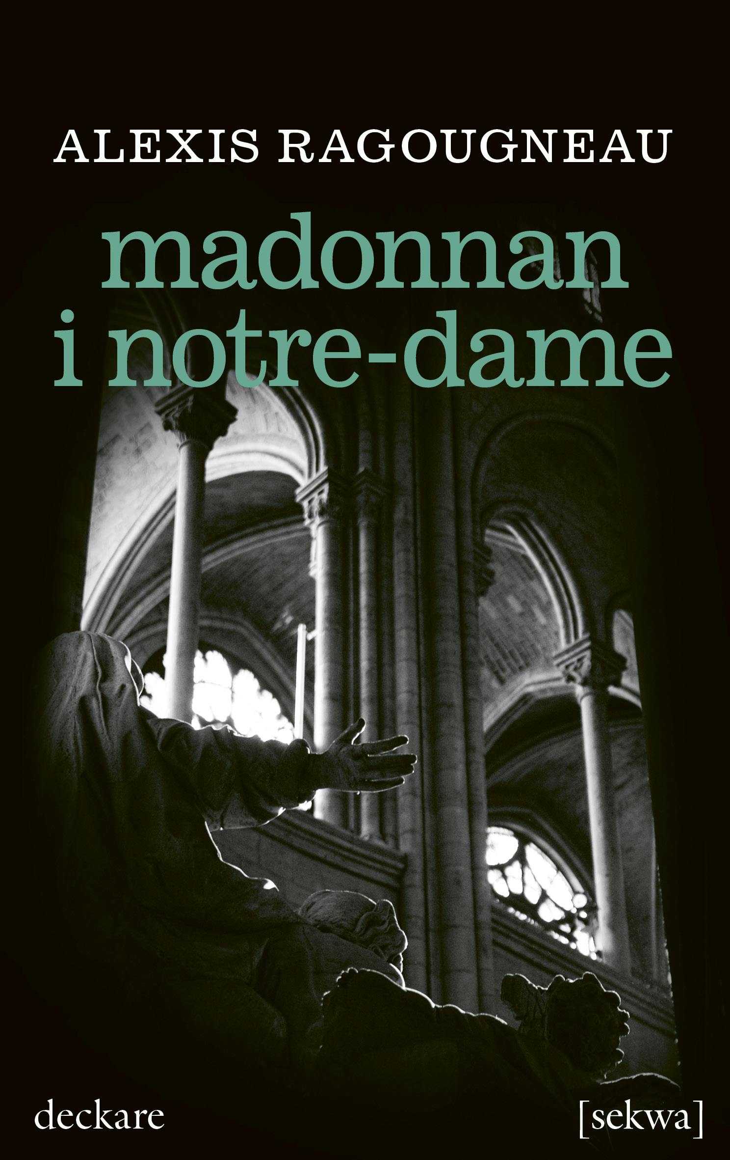 Madonnan i Notre-Dame - Alexis Ragougneau