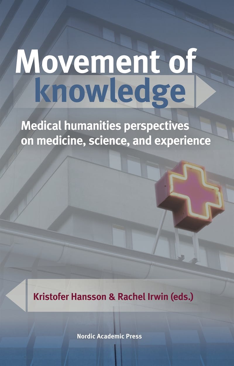 Movement of knowledge: Medical humanities perspectives on medicine, science, and experience - undefined