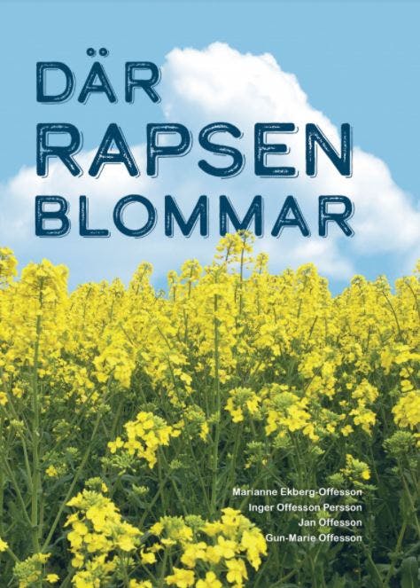 Där rapsen blommar - Marianne Ekberg-Offesson, Jan Offesson, Gun-Marie Offesson, Inger Offesson Persson