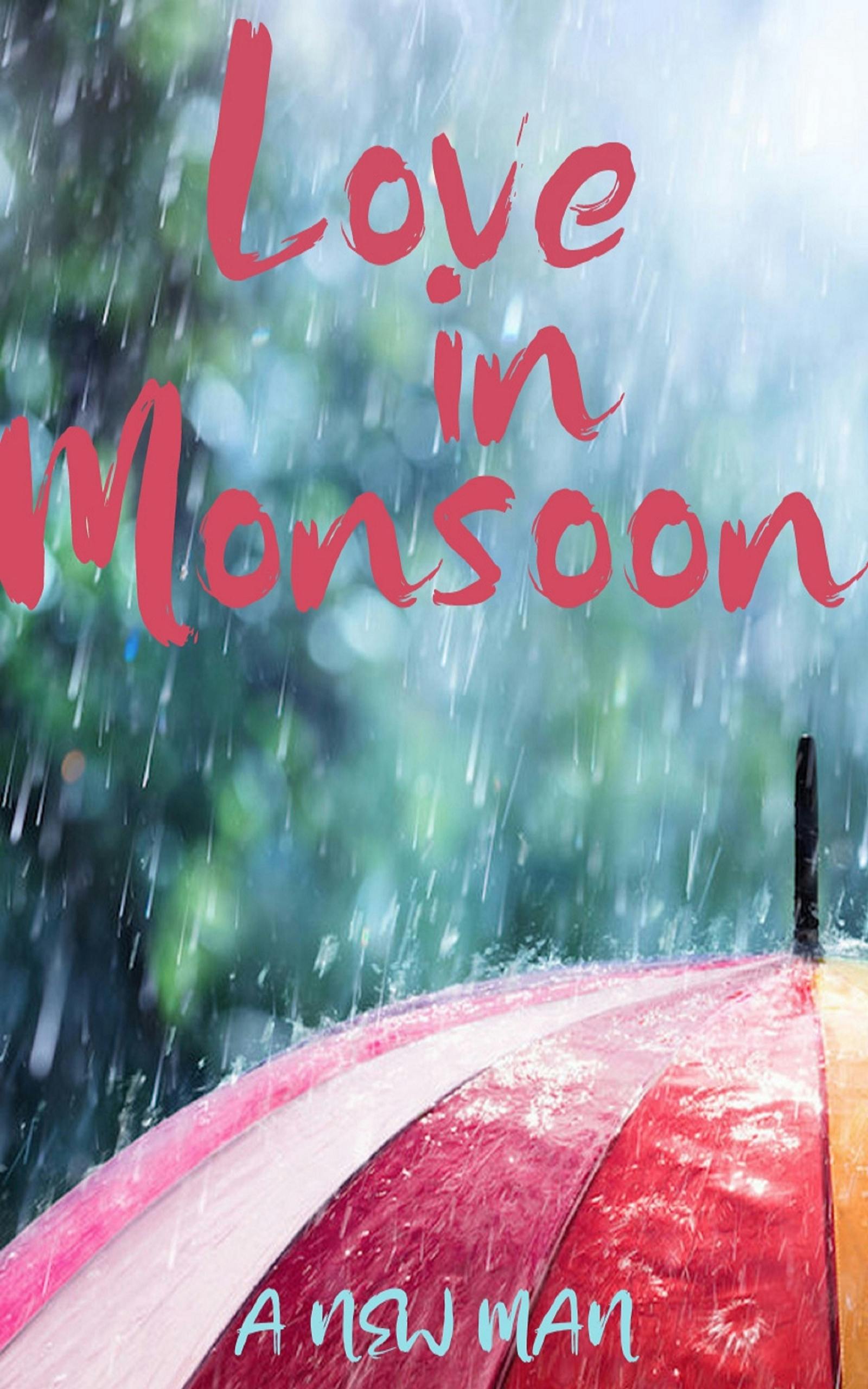 Love in Monsoon - A New Man