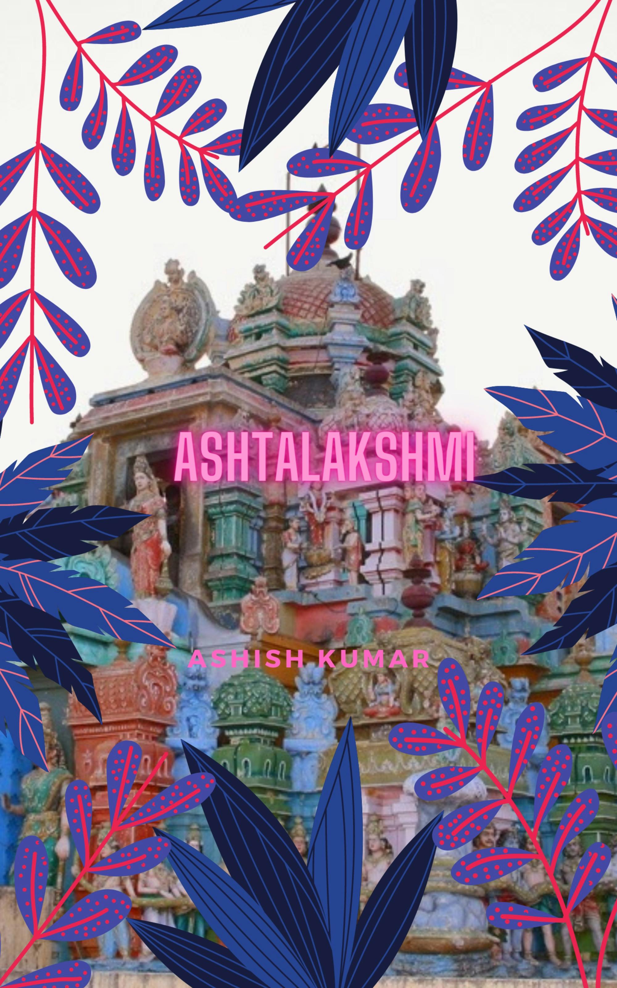 Ashtalakshmi - Ashish Kumar