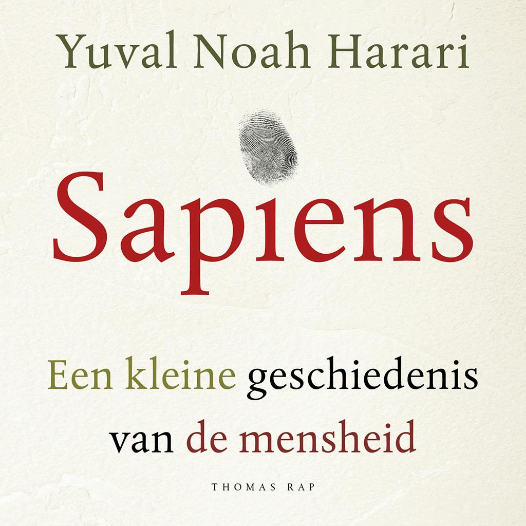 Sapiens: Een kleine geschiedenis van de mensheid - undefined