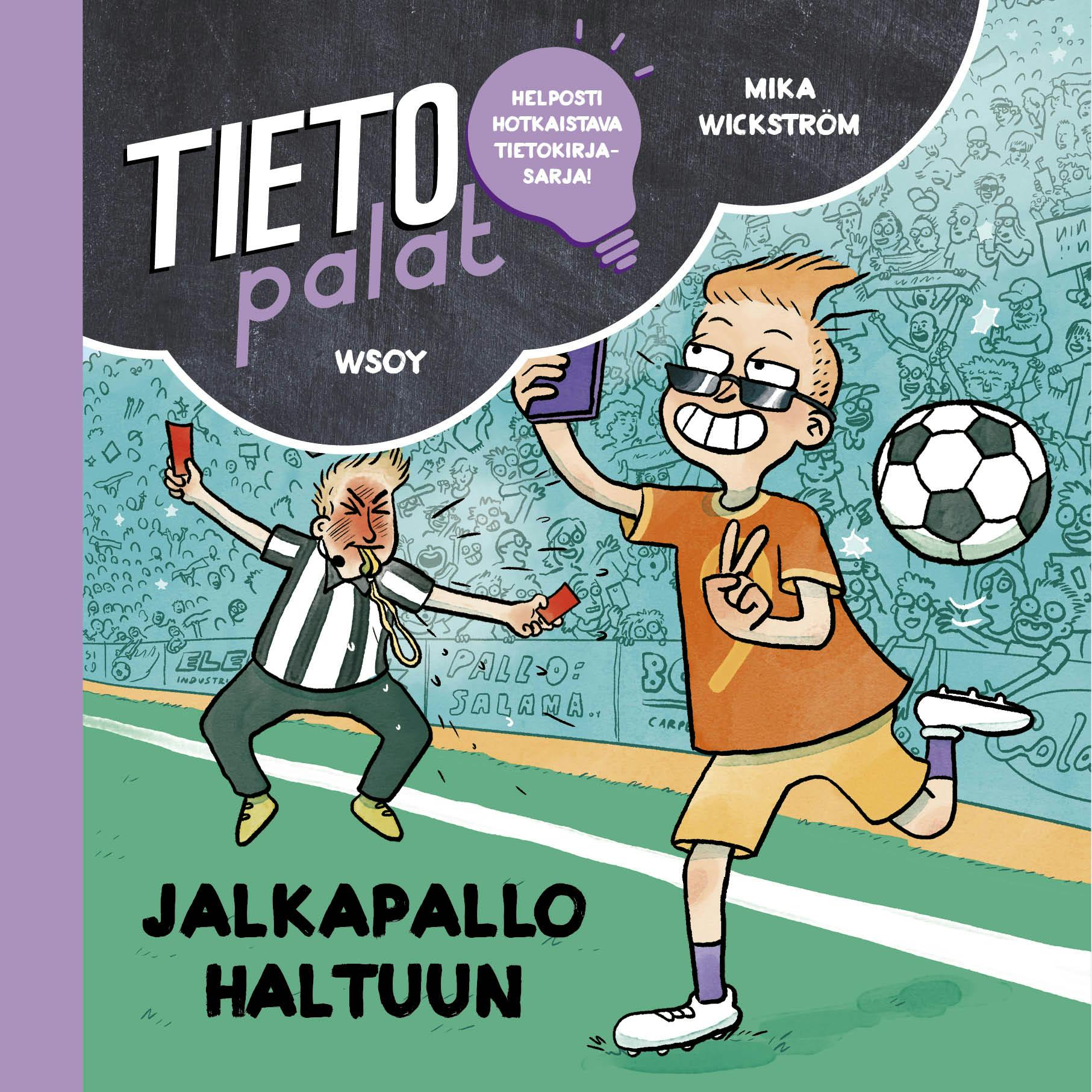 Tietopalat: Jalkapallo haltuun - Mika Wickström