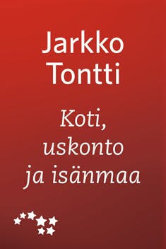 Koti, uskonto ja isänmaa - Jarkko Tontti