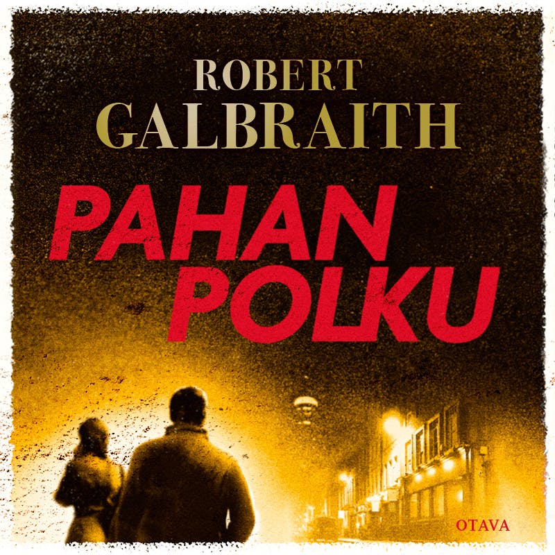 Pahan polku - Robert Galbraith