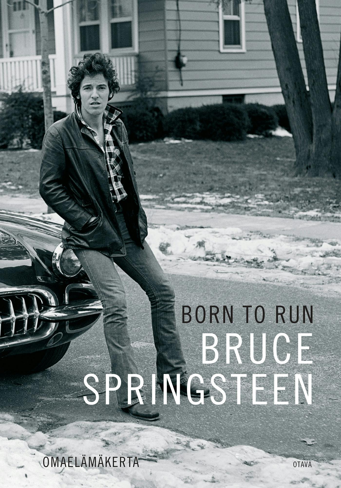 Born to Run: Omaelämäkerta - Bruce Springsteen