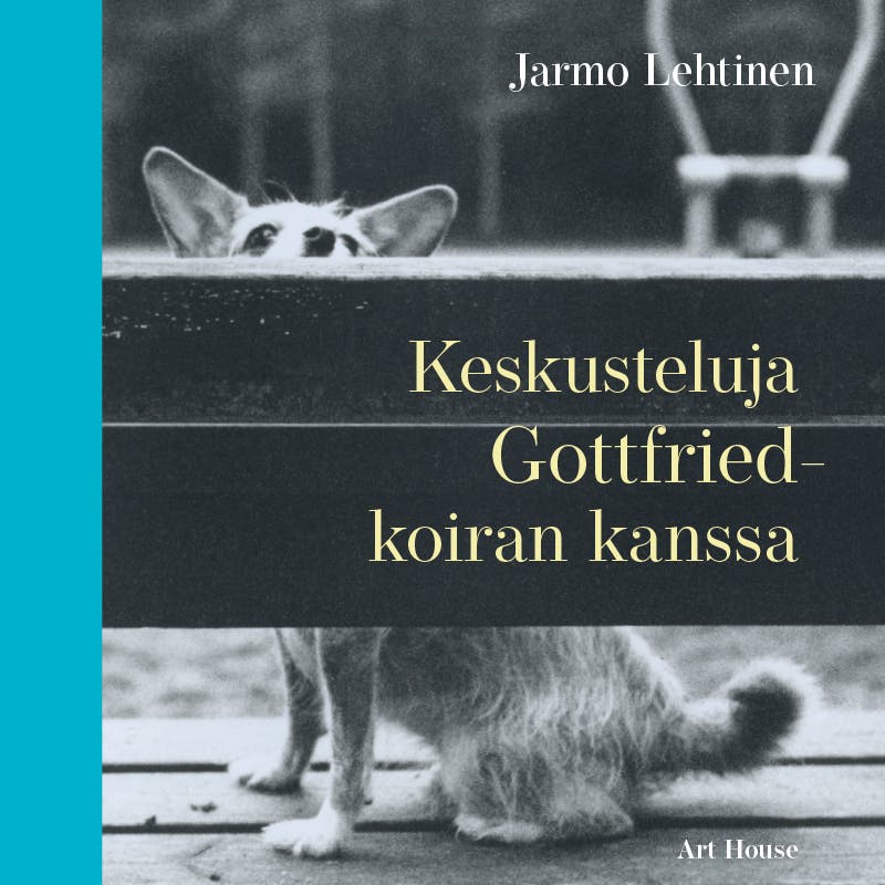 Keskusteluja Gottfried-koiran kanssa - Jarmo Lehtinen