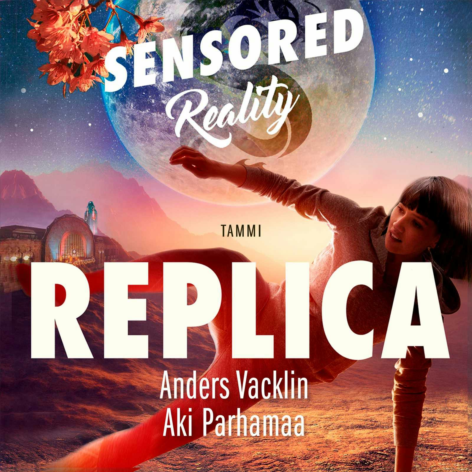Replica: Sensored Reality 3 - Anders Vacklin, Aki Parhamaa