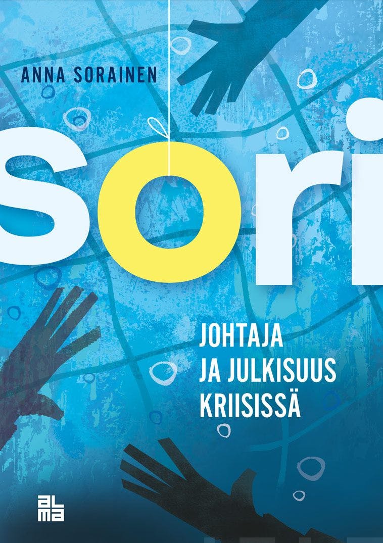 SORI - Johtaja ja julkisuus kriisissä - Anna Sorainen