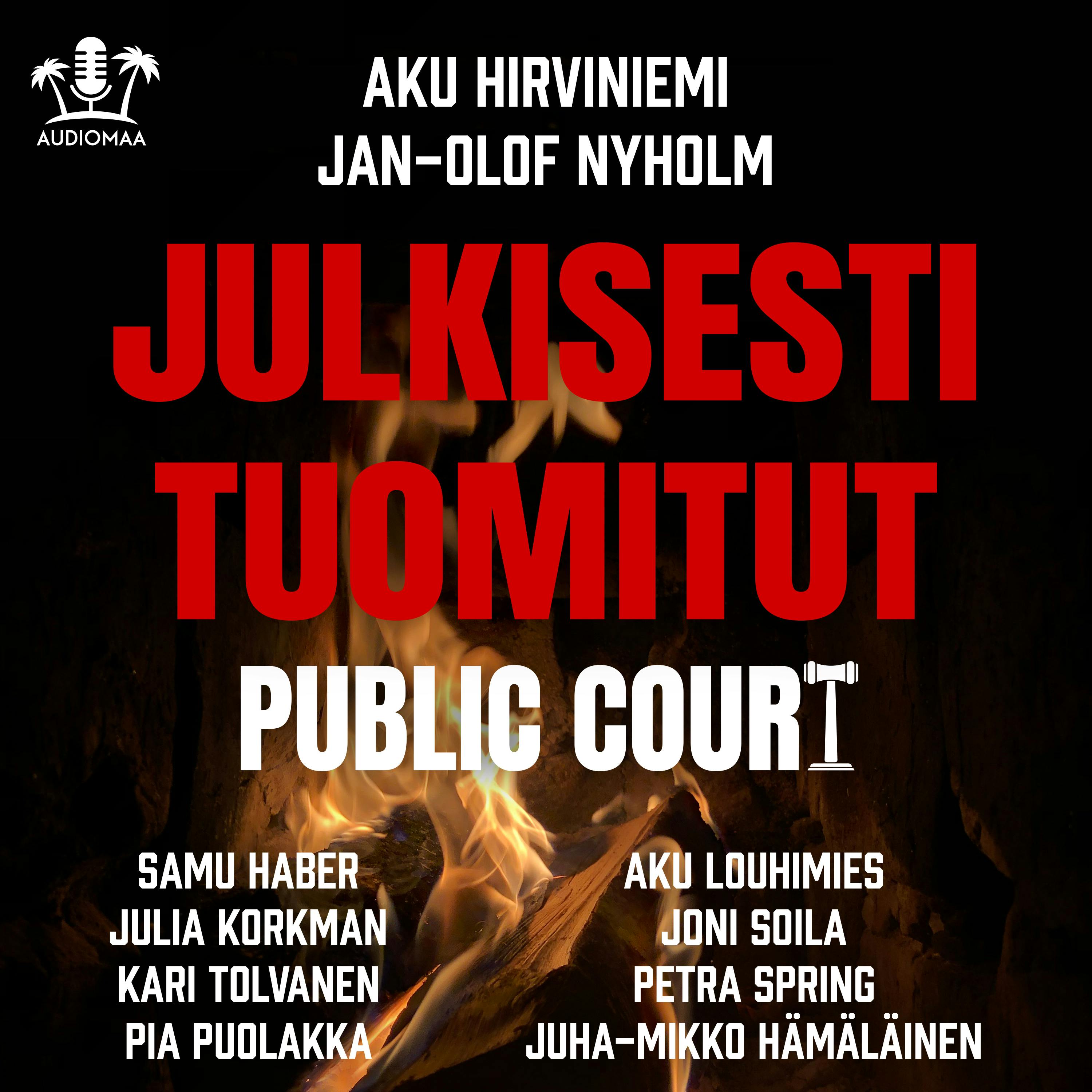 Julkisesti tuomitut: Public court - Aku Hirviniemi, Jan-Olof Nyholm