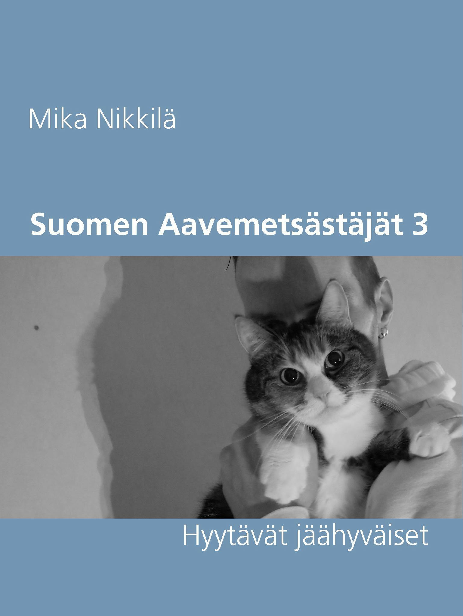 Suomen Aavemetsästäjät 3 - Mika Nikkilä