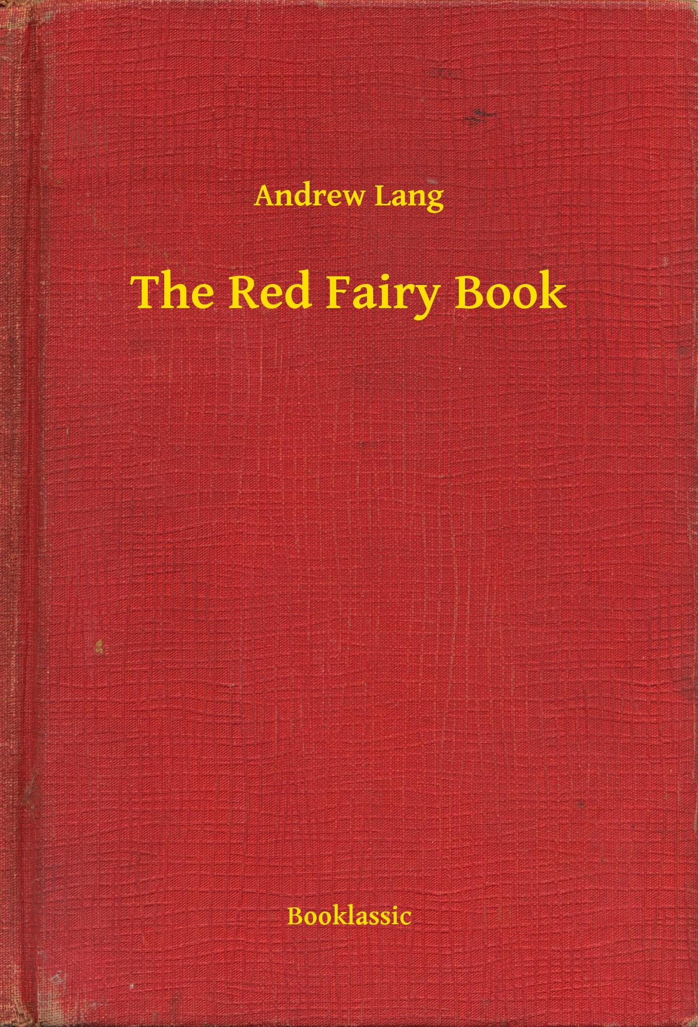 The Red Fairy Book - Andrew Andrew