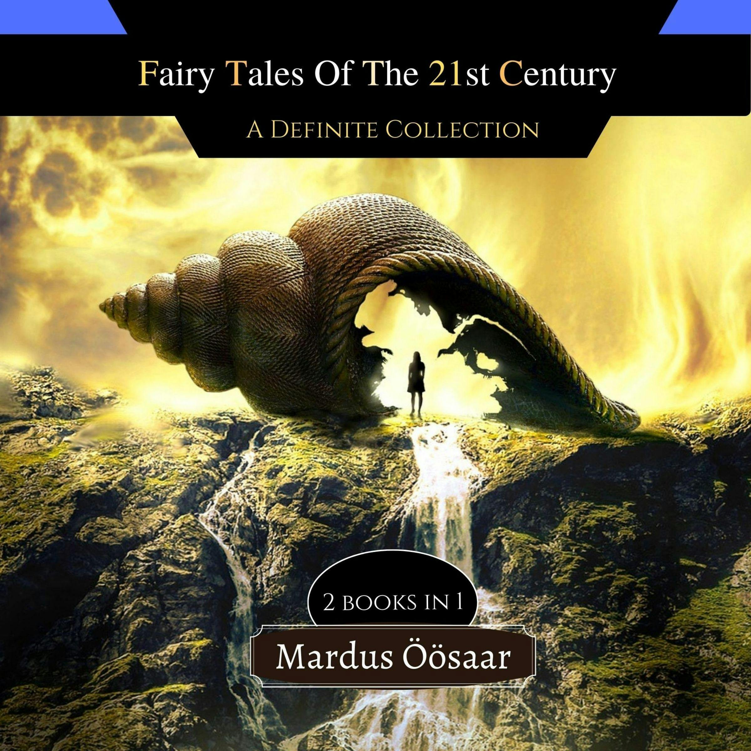 Fairy Tales Of the 21st Century: A Definite Collection - undefined