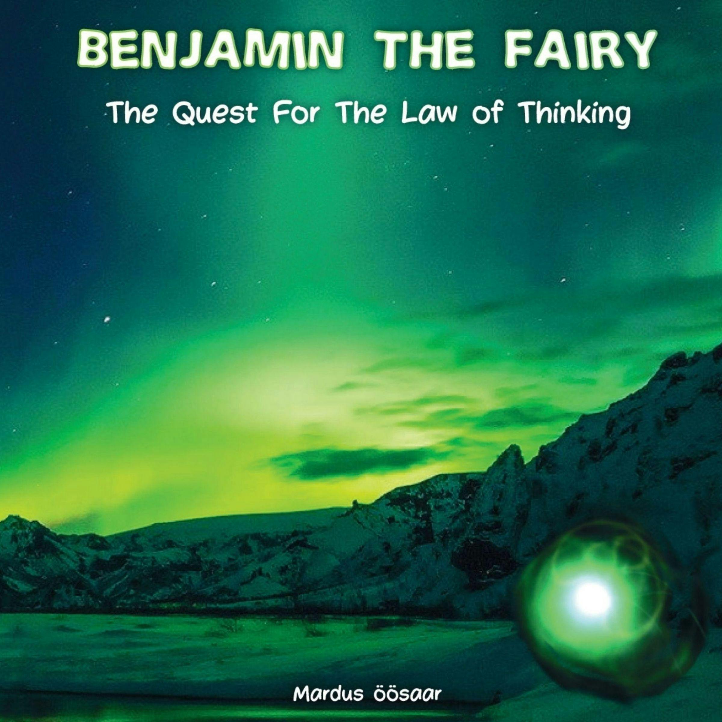 Benjamin The Fairy: The Quest For The Law Of Thinking - undefined