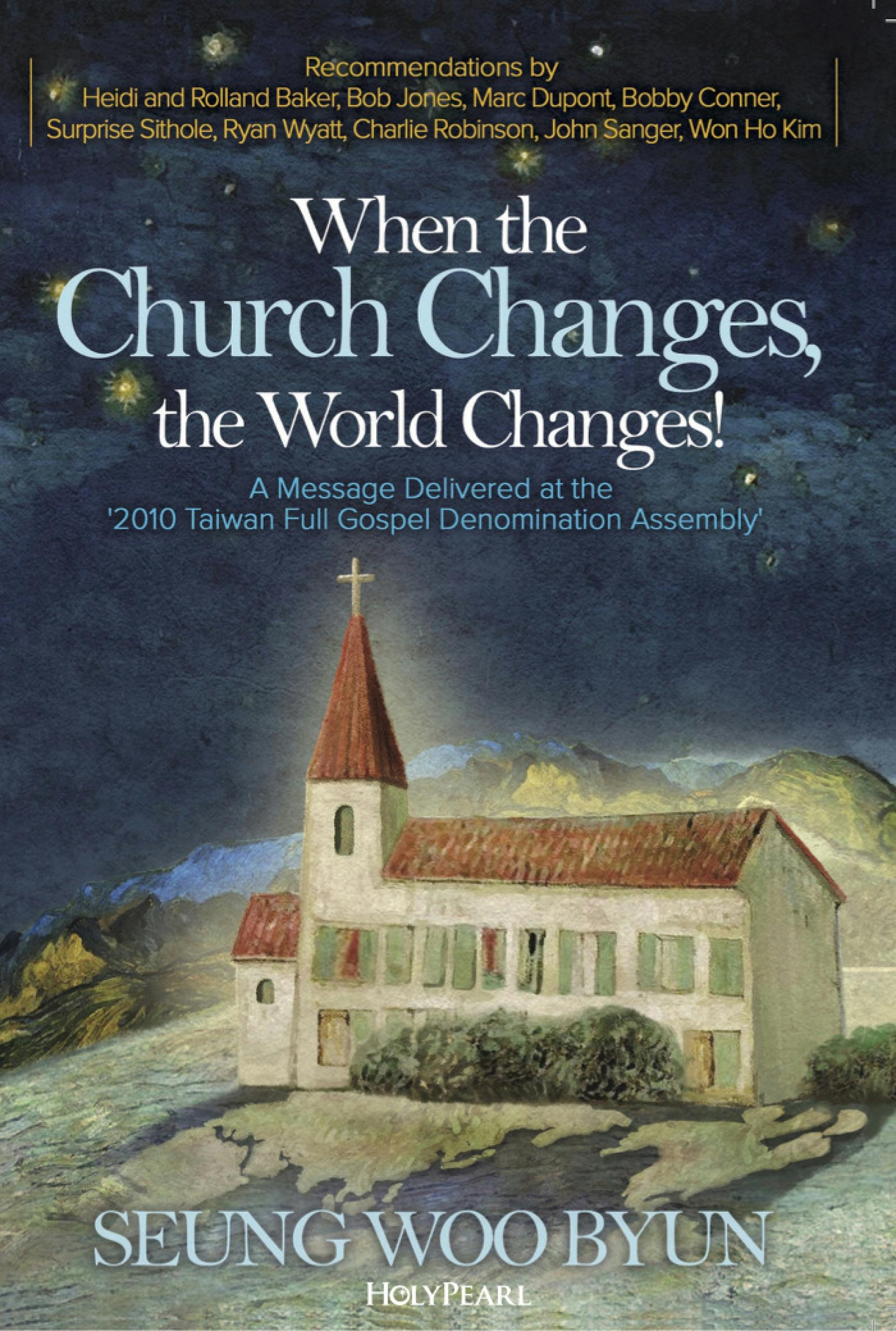 When the Church Changes, the World Changes! - undefined