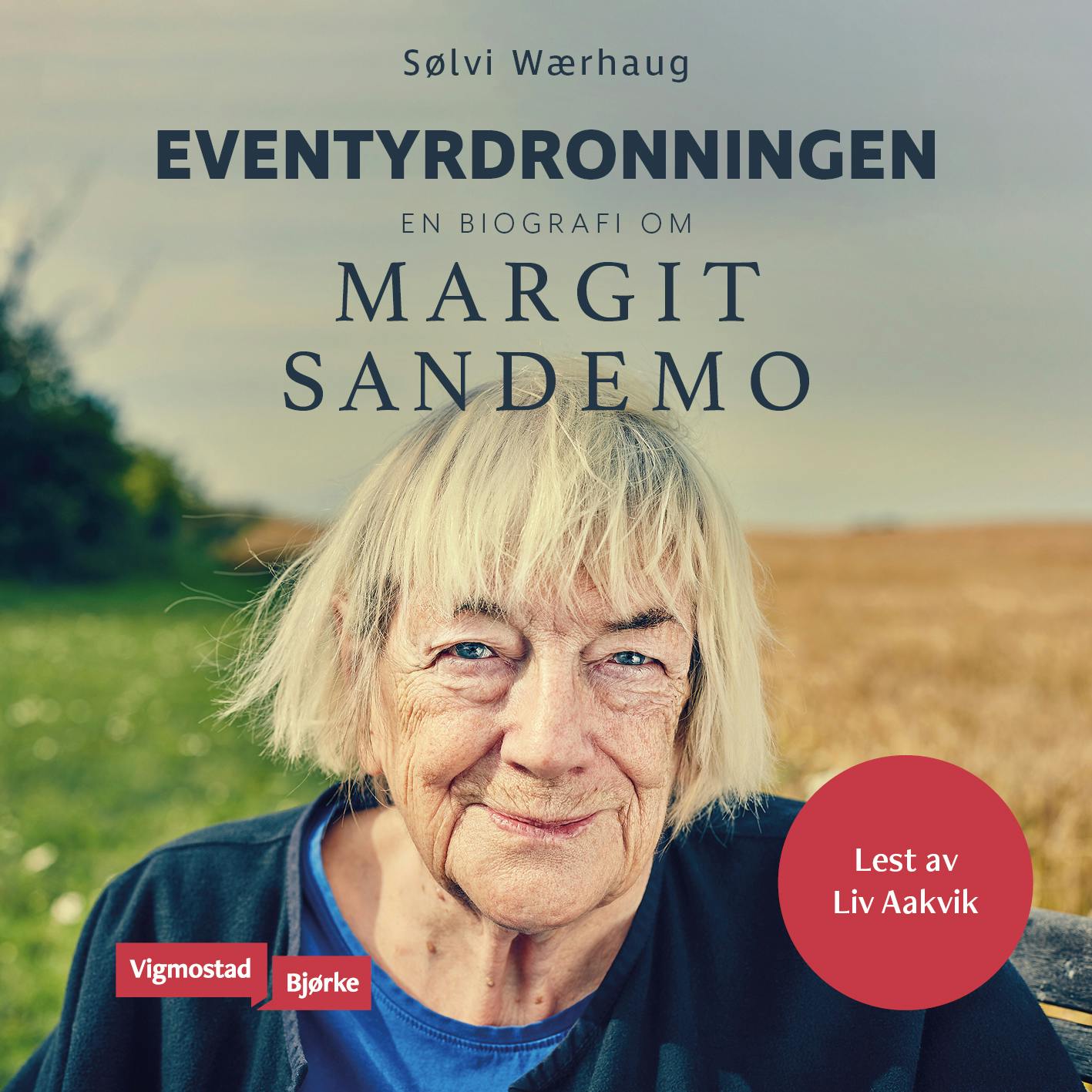 Eventyrdronningen: en biografi om Margit Sandemo - undefined